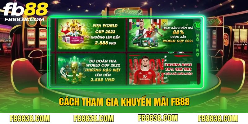 Cách tham gia khuyến mãi FB88