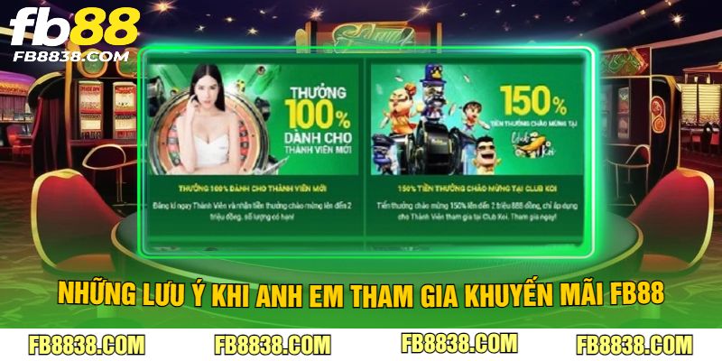 Những lưu ý khi anh em tham gia khuyến mãi FB88